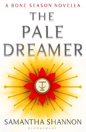 [The Bone Season 0.50] • The Pale Dreamer